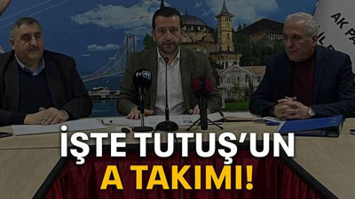 İşte Tutuş’un A takımı!